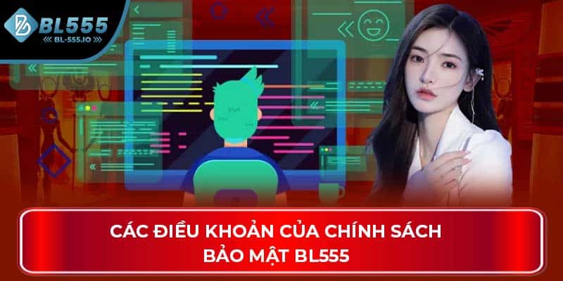 Các điều khoản của chính sách bảo mật BL555