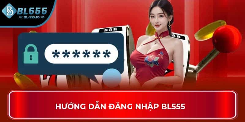 Hướng dẫn đăng nhập BL555