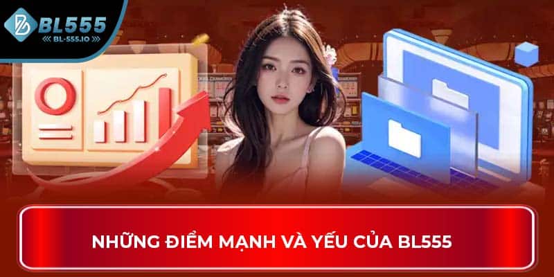 Những điểm mạnh và yếu của BL555