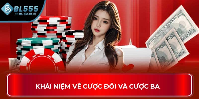 Khái niệm về cược đôi và cược ba